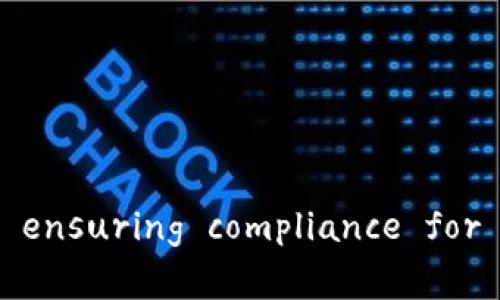 全面解析数字货币发行审核规定： ensuring compliance for a sustainable crypto future